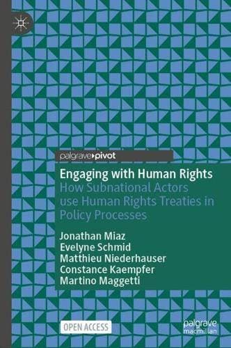 Engaging with Human Rights - How Subnational Actors use Human Rights Treaties in Policy Processes