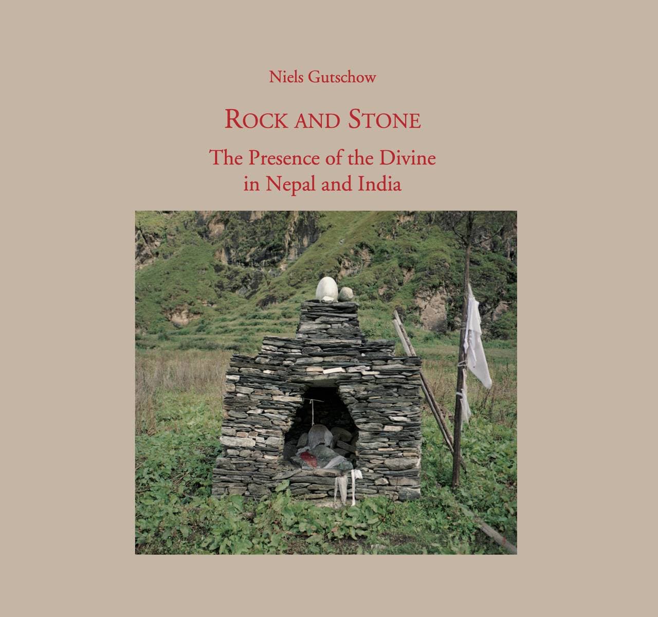 Rock and Stone - The Presence of the Divine in Nepal and India