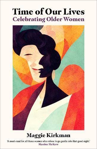 Time of Our Lives - Celebrating Older Women