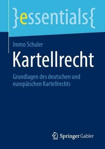 Kartellrecht - Grundlagen des deutschen und europäischen Kartellrechts