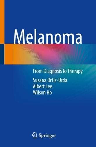 Melanoma - From Diagnosis to Therapy