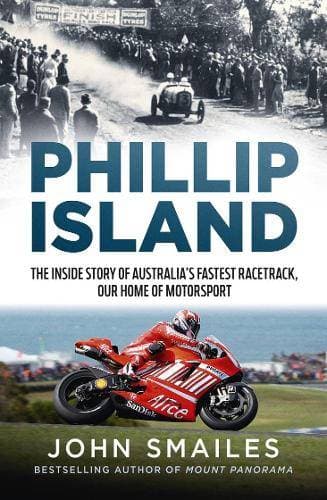 Phillip Island - The inside story of Australia's fastest race track, our home of motorsport