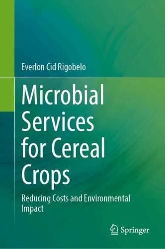 Microbial Services for Cereal Crops - Reducing Costs and Environmental Impact