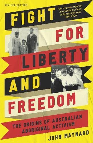 Fight for Liberty and Freedom - The origins of Australian Aboriginal activism