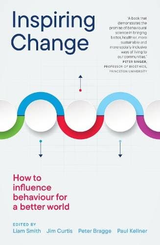 Inspiring Change - How to Influence Behaviour for a Better World