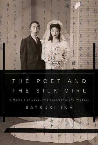 Poet and the Silk Girl - A Memoir of Love, Imprisonment, and Protest