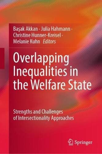 Overlapping Inequalities in the Welfare State - Strengths and Challenges of Intersectionality Framework