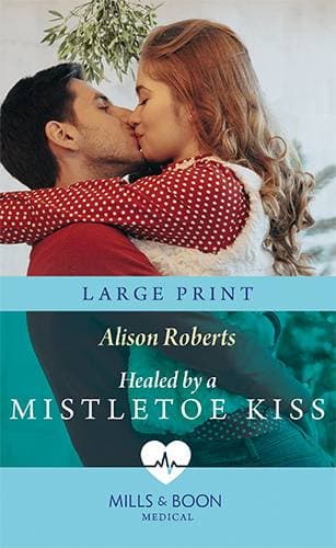 Healed By A Mistletoe Kiss