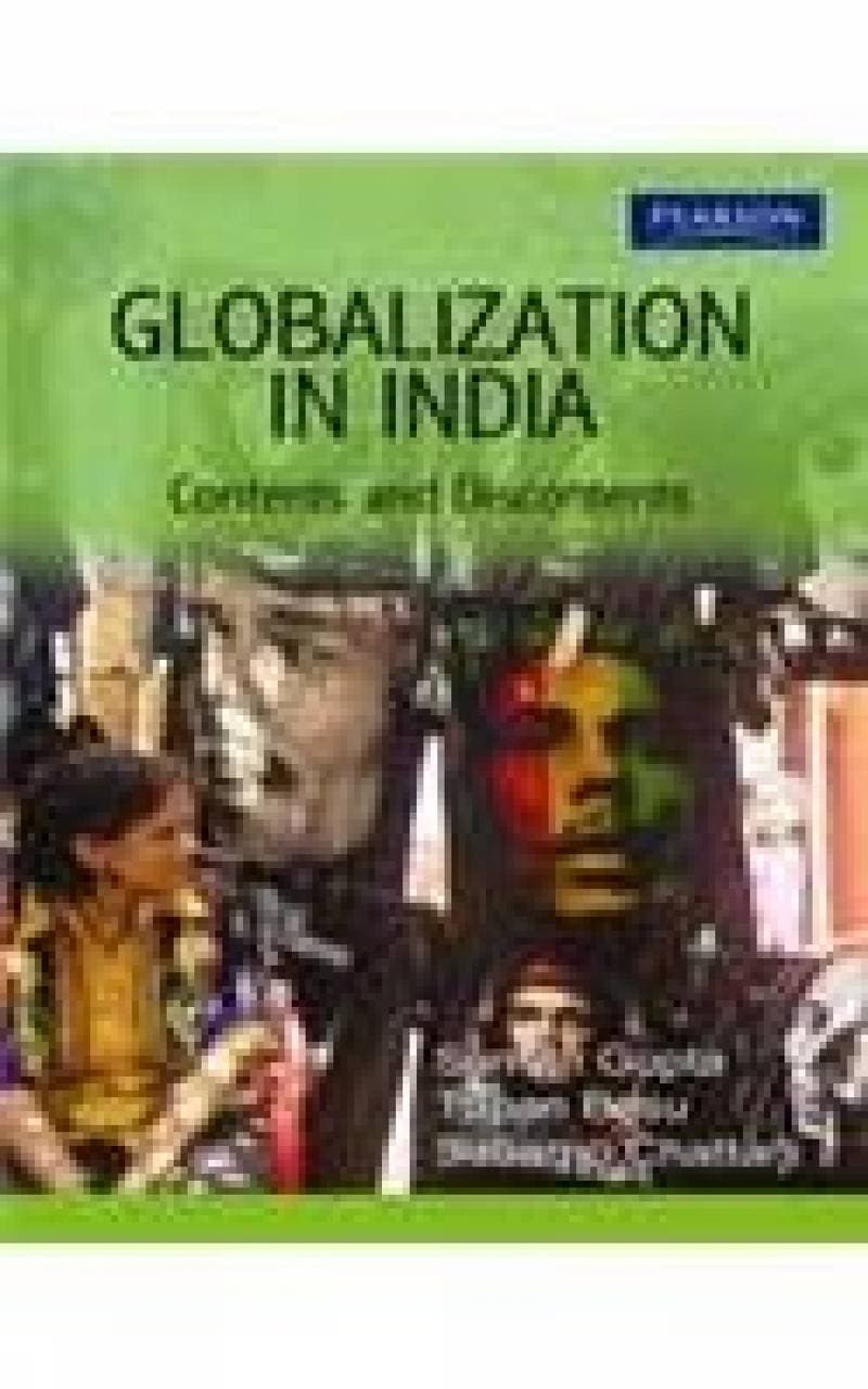 Globalization in India - Contents and Discontents