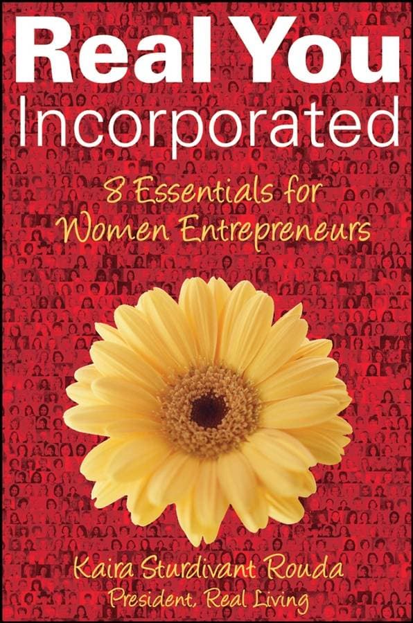 Real You Incorporated - 8 Essentials for Women Entrepreneurs