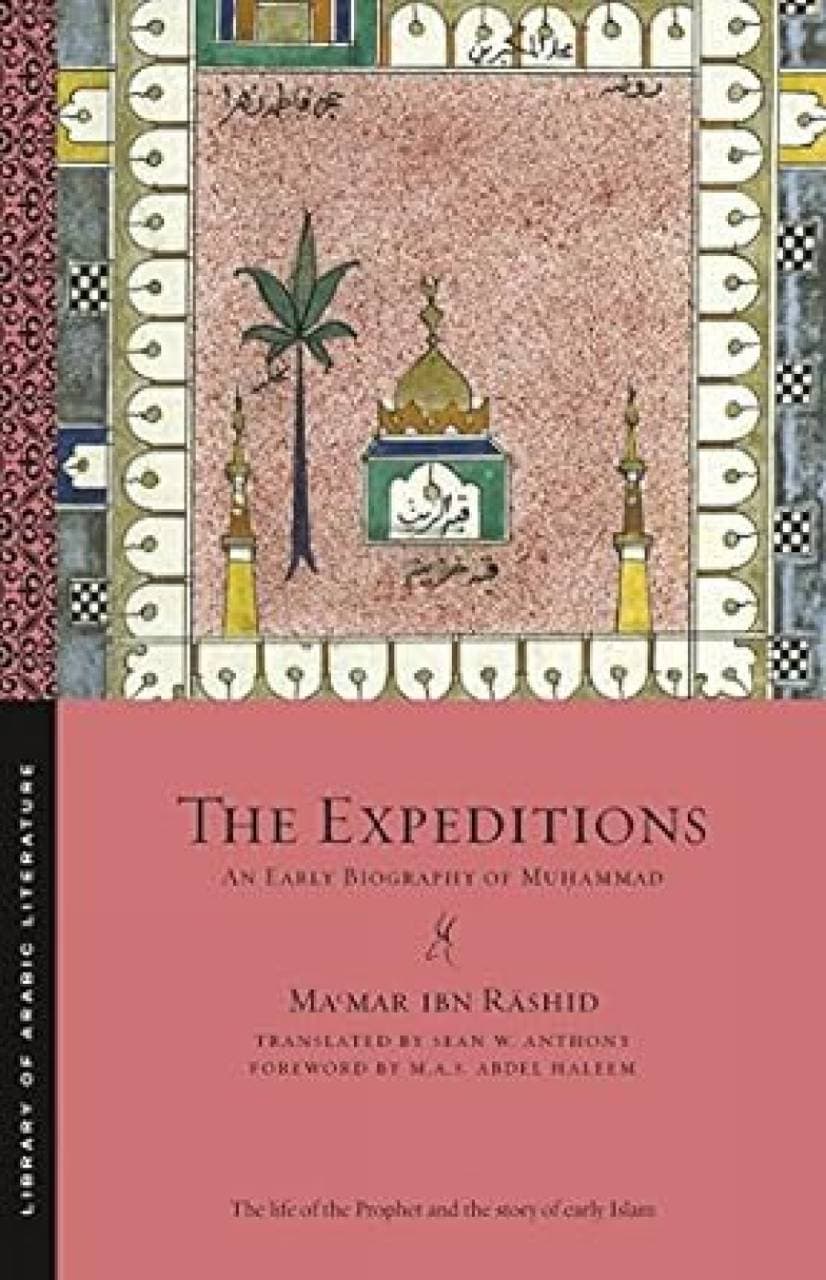 Expeditions: - An Early Biography of Muhammad