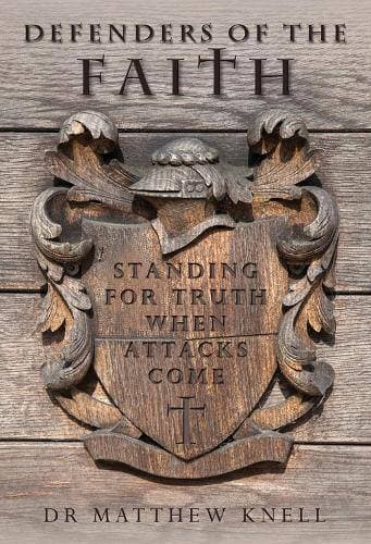 Defenders of the Faith - Standing for truth when attacks come
