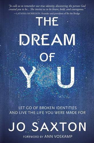 Dream of You - Let go of broken identities and live the life you were made for