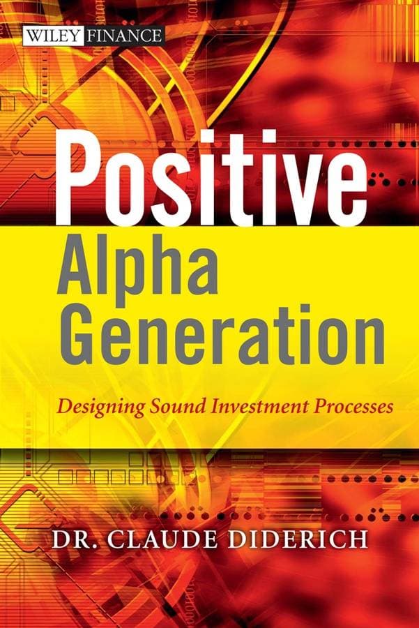 Positive Alpha Generation - Designing Sound Investment Processes