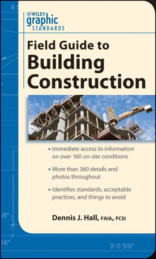 Graphic Standards Field Guide to Building Construction