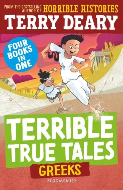 Terrible True Tales: Greeks - From the author of Horrible Histories, perfect for 7+