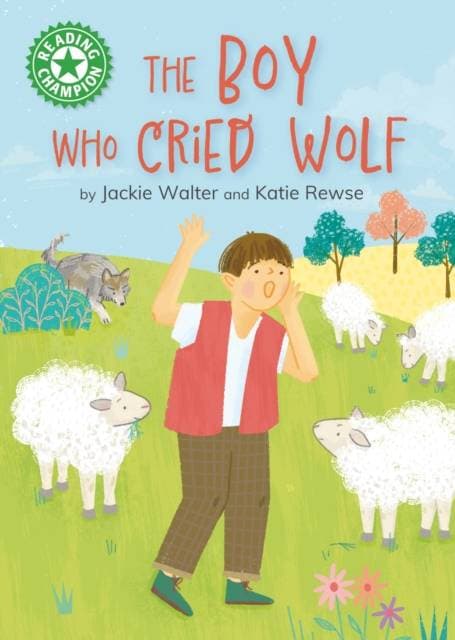 Reading Champion: The Boy who Cried Wolf - Independent Reading Green 5
