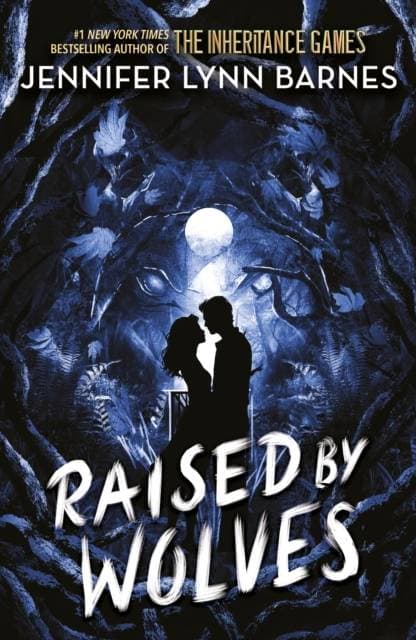 Raised by Wolves - from the bestselling author of The Naturals series