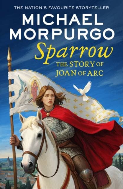 Sparrow - The Story of Joan of ARC