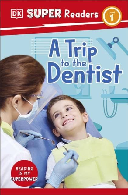 DK Super Readers Level 1 A Trip to the Dentist