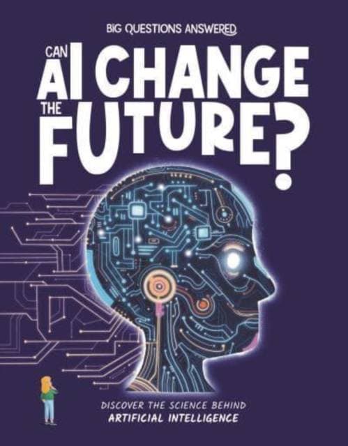 Can AI Change the Future? - Discover the science behind artificial intelligence