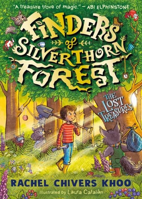 Finders of Silverthorn Forest: The Lost Treasures - An enchanting and magical woodland adventure story for children aged 6, 7, 8, 9 - the perfect gift for fans of fantasy and friendship
