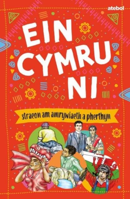 Ein Cymru ni - Straeon am Amrywiaeth a Pherthyn