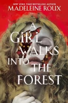 A Girl Walks into the Forest
