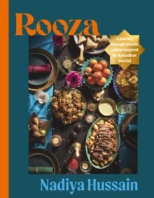 Rooza : a journey through Islamic cuisine inspired by Ramadan and Eid