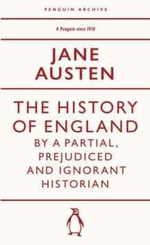 The History of England by a Partial, Prejudiced and Ignorant Historian
