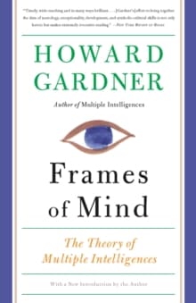 Frames of Mind : The Theory of Multiple Intelligences