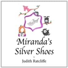 Miranda's Silver Shoes : Miranda And The Silver Shoes : 1
