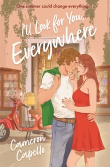 I'll Look for You, Everywhere : The Intoxicating and Emotional Love Story Full of Tension and Angst