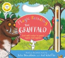 The Gruffalo Magic Painting Book : Just add water for mess-free fun!