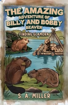 The Amazing Adventure of Billy and Bobby Beaver : Finding Glamora
