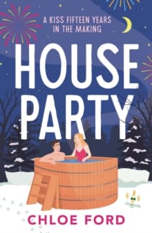 House Party : A swoonworthy forced proximity, best friend's older brother rom-com, brand new for 2025!