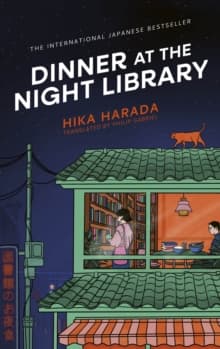 Dinner at the Night Library : The perfect next comfort read for lovers of Japanese fiction