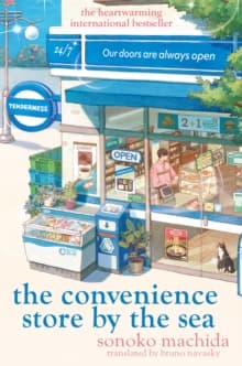 The Convenience Store by the Sea : The quirky, charming Japanese sensation with over half a million copies sold worldwide
