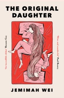 The Original Daughter : 'An incredible debut' ROXANE GAY