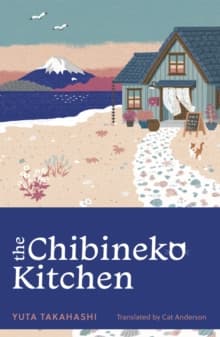 The Chibineko Kitchen : The feel-good Japanese hit novel