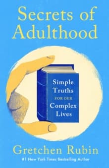 Secrets of Adulthood : Simple Truths for Our Complex Lives - the inspiring new book from the multi-million copy bestselling Queen of Self-Help