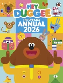 Hey Duggee: The Official Hey Duggee Annual 2026
