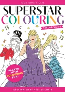 Superstar Colouring: Taylor Swift : 100% Unofficial