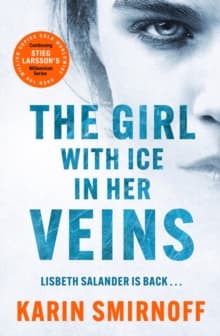 The Girl with Ice in her Veins : the latest installment in the internationally bestselling MILLENNIUM series