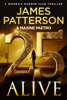 25 Alive : (Women's Murder Club 25)