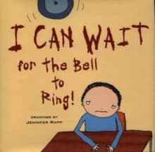 I Can Wait for the Bell to Ring!