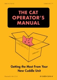 The Cat Operator's Manual : Getting the Most from Your New Cuddle Unit
