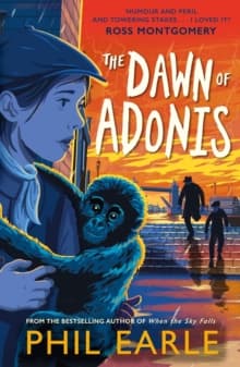 The Dawn of Adonis : The much-anticipated follow-up to the award-winning When the Sky Falls