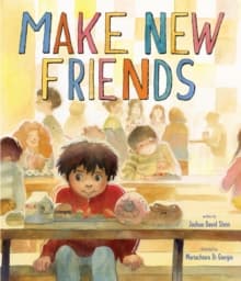 Make New Friends : A Picture Book