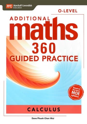 Additional Maths 360 O-Level Guided Practice Calculus